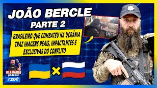 JOÃO BERCLE (PARTE 2) - COMBATENTE NA UCRÂNIA - Fala Glauber Podcast #262