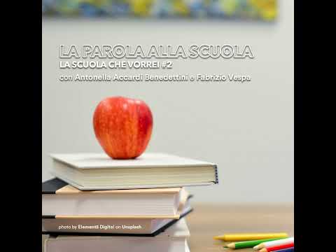 La parola alla scuola - La scuola che vorrei #1