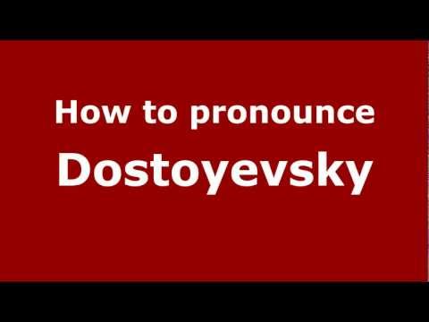 How to Pronounce Dostoyevsky - PronounceNames.com