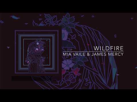 Mia Vaile & James Mercy - Wildfire (Audio)