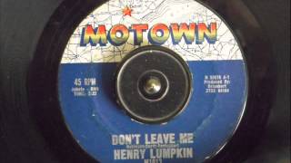 HENRY LUMPKIN -  DON'T LEAVE ME
