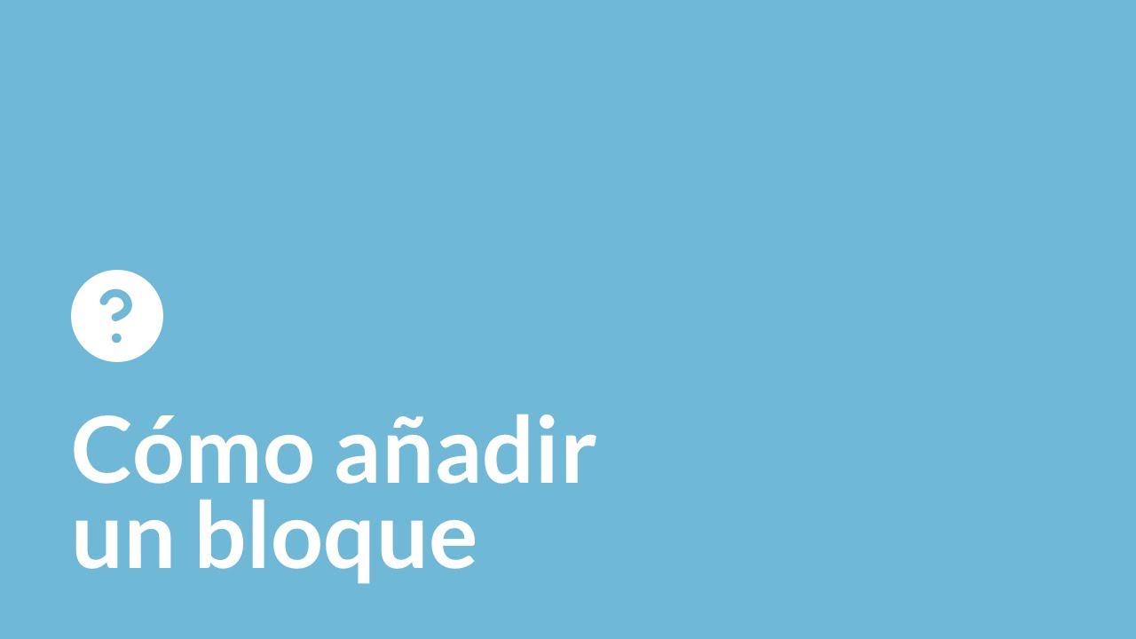 Cómo añadir un bloque