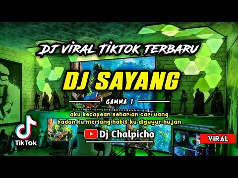 DJ AKU KECAPEAN SEHARIAN CARI UANG | GAMMA1 - SAYANG VIRAL TIKTOK 2021