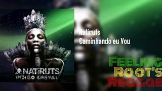 Caminhando eu Vou - Natiruts