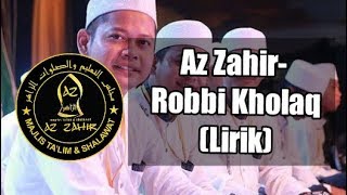 Download lagu Az Zahir - Robbi Kholaq(Lirik) mp3