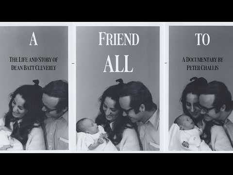 A Friend to All: The Life and Story of Dean Batt Cleverly (Featurette)