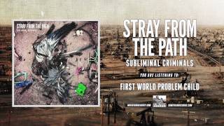 STRAY FROM THE PATH - First World Problem Child (Feat. Sam Carter)