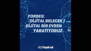 Forbes: Dijital Gelecek | Dijital Bir Evren Yaratıyoruz