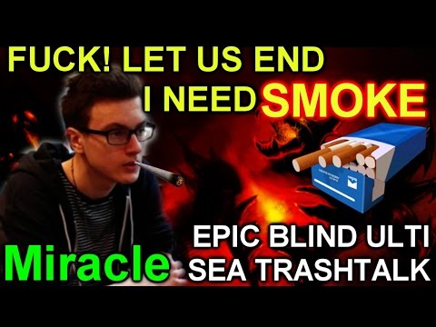 Miracle Shadow Fiend- Dota 2: FUCK! LET US END! I NEED SMOKE @ Typical SEA Trashtalk