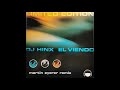 Dj Hinx - El Viendo (Martin Eyerer Remix)