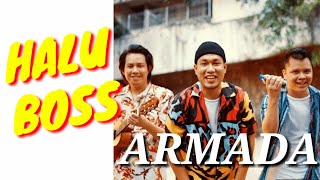 Download lagu ARMADA - HALU BOSS (LIRIK) mp3 Download lagu ARMADA - HALU BOSS (LIRIK) mp3