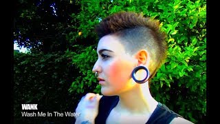WANK - &quot;Wash Me In The Water&quot; Official Video