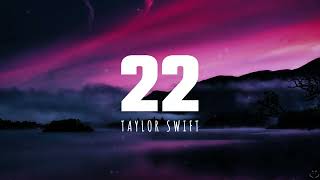 Taylor Swift - 22 (Taylor&#39;s Version) (Lyrics) 1 Hour