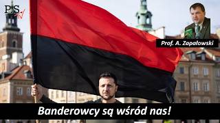 Banderowcy są wśród nas! Czekają nas ciężkie czasy! Prof. A. Zapałowski