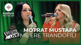 Motrat Mustafa - Me Erë Trandofili