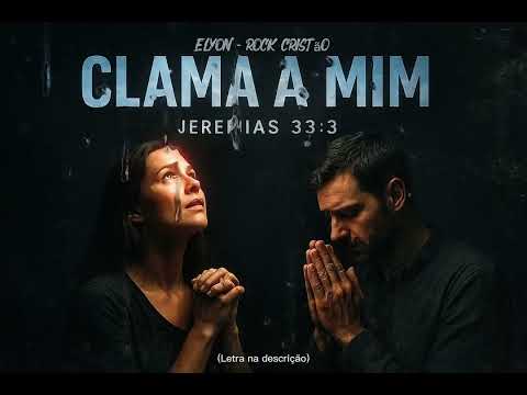 Clama a mim - Jeremias 33:3 | Elyon - Rock Cristão