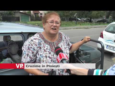 Cruzime în Ploiești
