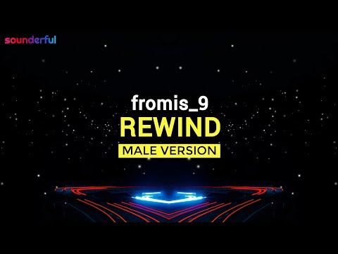 FROMIS_9 - REWIND (MALE VERSION) | FROMIS 9