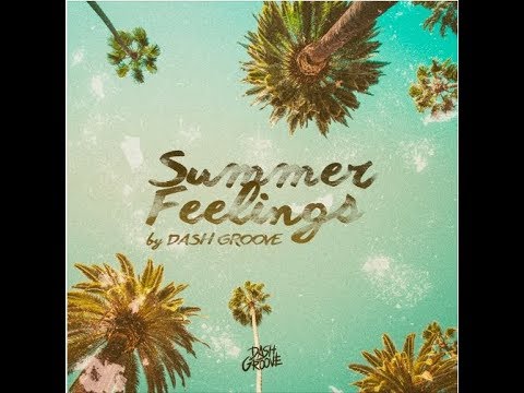 Dash Groove @ Summer Feelings 2018