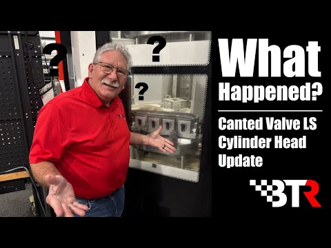What's Going On With The BTR Canted Valve LS Cylinder Heads?