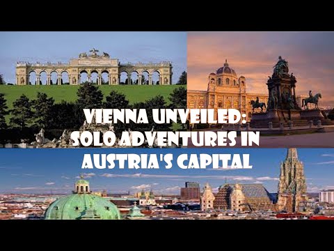 Vienna Unveiled: Solo Adventures in Austria's Capital