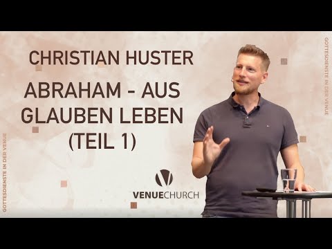 Abraham - aus Glauben leben (Teil 1) - Venue Church Predigt 05. September 2021