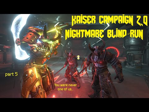Doom Eternal Kaiser Campaign Nightmare Blind Run (Part 5)