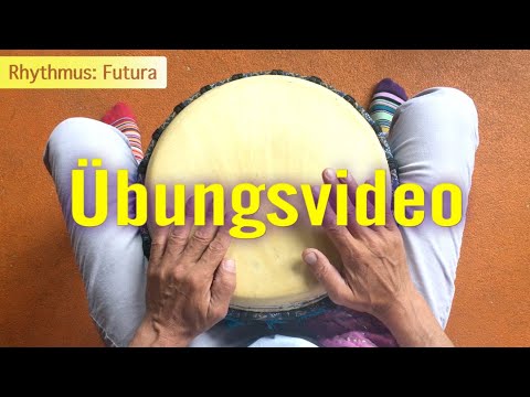 Rhythmus: Futura  • Übungsvideo für Djembe • Zukunftsrhythmus