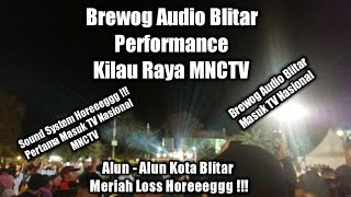 Download lagu Brewog Audio Performance Kilau Raya MNCTV Alun - Alun Kota Blitar mp3 Download lagu Brewog Audio Performance Kilau Raya MNCTV Alun - Alun Kota Blitar mp3