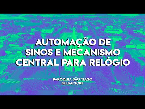 Automação de Sinos e Mecanismo Central para Relógio na Paróquia São Tiago em Selbach/RS