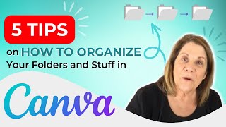 5 Tips on How to Organize your Folders and stuff in CANVA