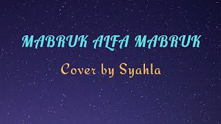 Download lagu MABRUK ALFA MABRUK | Cover by Syahla | Lirik MABRUK ALFA MABRUK mp3 Download lagu MABRUK ALFA MABRUK | Cover by Syahla | Lirik MABRUK ALFA MABRUK mp3