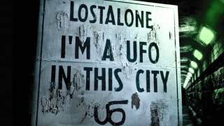 LostAlone - 11 - The Downside of Heaven Is The Upside Of Hell - I&#39;m A UFO In This City [2012]