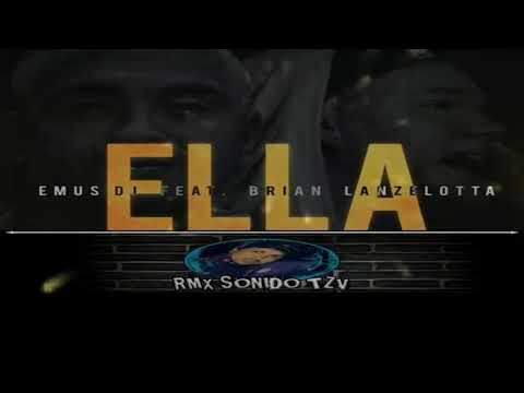 EMUS DJ FT BRIAN LANZELOTTA-ELLA