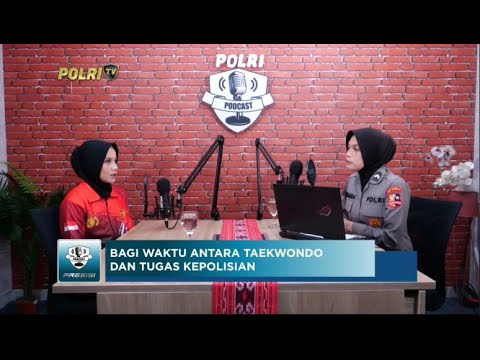 PODCAST PRESISI EPS 14 : POLWAN POLRES BANJAR BERPRESTASI LEWAT OLAHRAGA TAEKWONDO (2/2)