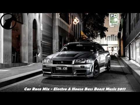 Car Race Mix - Electro & House Bass Boost Music 2017