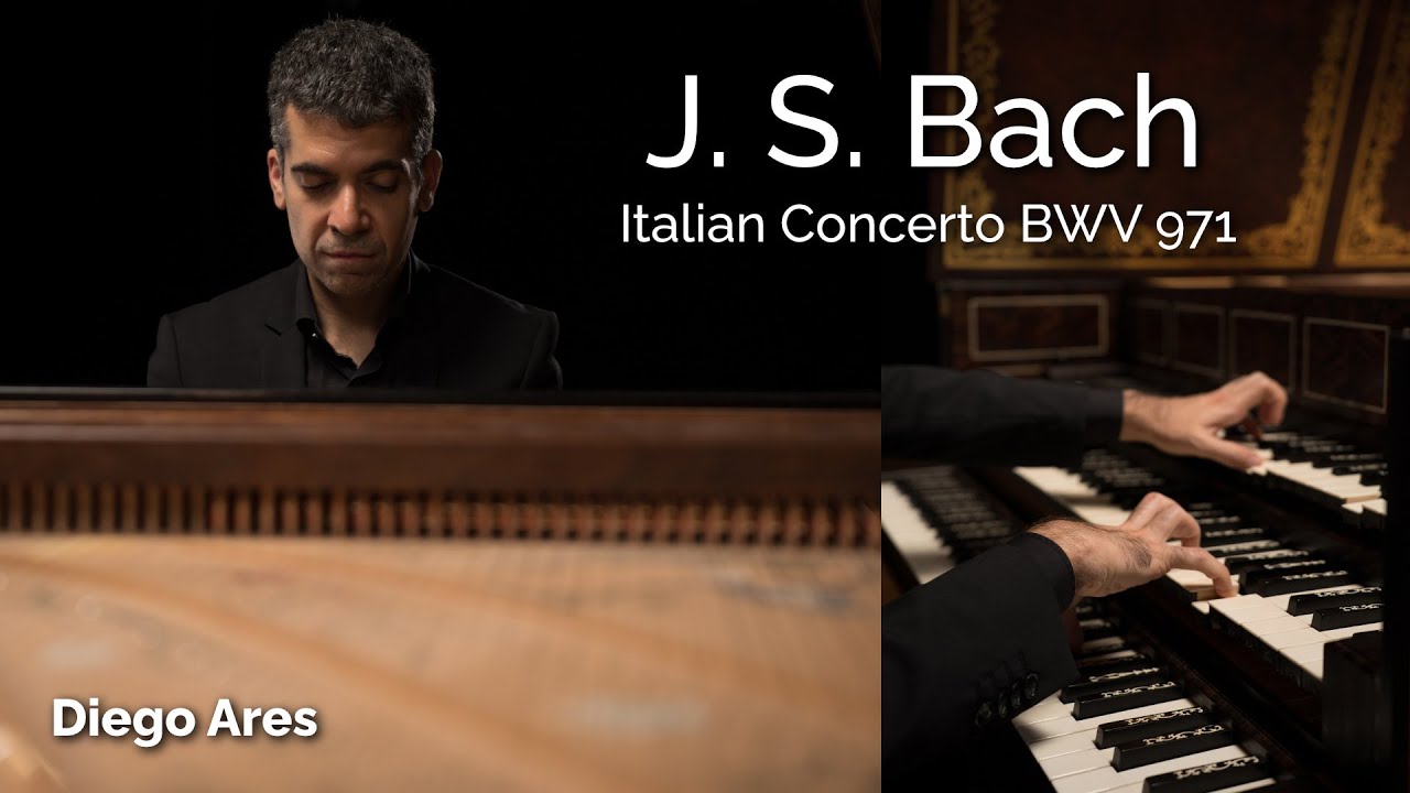 Italian Concerto (BWV 971) by J. S. Bach | Diego Ares, harpsichord