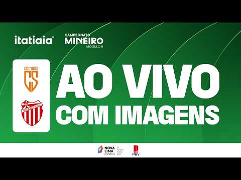 COIMBRA X VILLA NOVA AO VIVO E COM IMAGENS | CAMPEONATO MINEIRO MÓDULO II