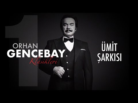 Ümit Şarkısı - Orhan Gencebay - Klasikler 1