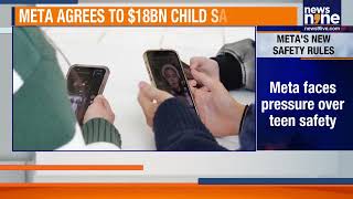 Meta Agrees To $18 Billion Settlement Over Child Safety Claims | News9