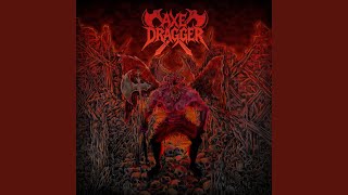 Axe Dragger - Shock 'em Dead video