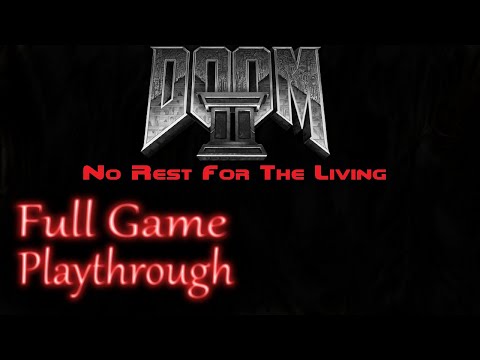 DOOM II No Rest For the Living *Full game* Gameplay playthrough (no commentary)