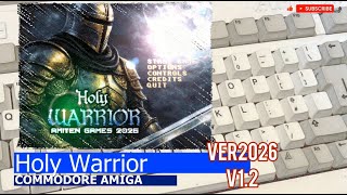 Commodore Amiga -=Holy Warrior=- ver2026 v1.2