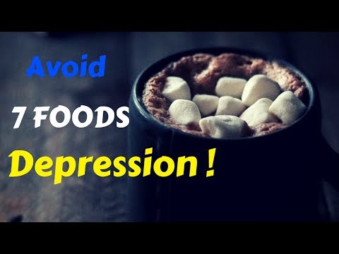 7 Foods  Make Your Depression & Anxiety WORSE !!