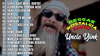 Download lagu UNCLE DJINK LAGU IWAN FALS FULL ALBUM REGGAE | LAGU REGGAE NOSTALGIA SANTAI |SURAT BUAT WAKIL RAKYAT mp3