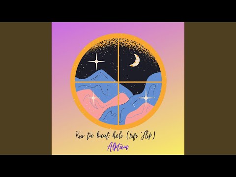 Kui Ta Baat Holi (Lofi Flip)