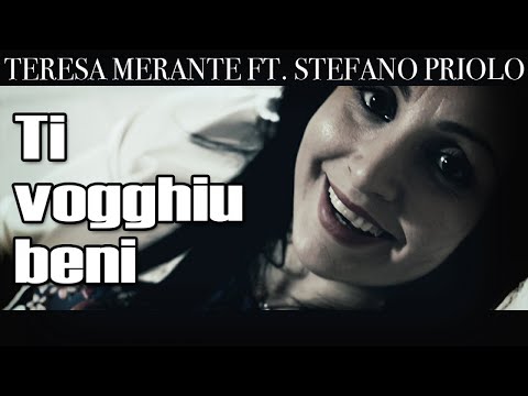 Teresa Merante - Ti vogghiu beni Ft. Stefano Priolo - Videoclip Ufficiale 2019
