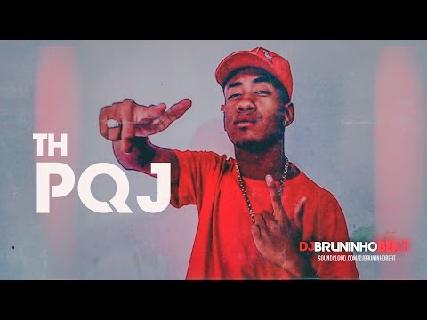 MC TH PQJ - Papo Na Moral (DJ Bruninho Beat)