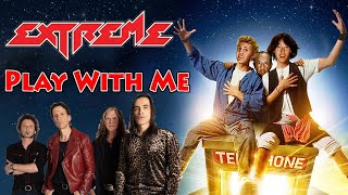 Extreme - &quot;PLAY WITH ME&quot; MUSIC VIDEO