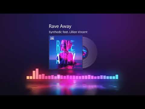 Synthodic feat. Lillian Vincent - Rave Away (Radio Version)
